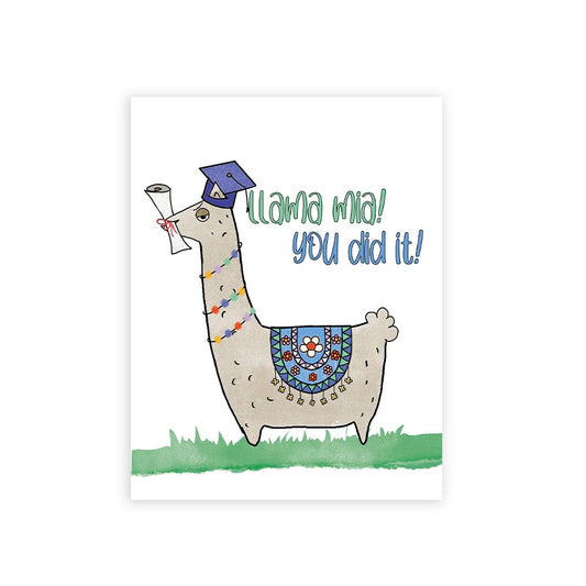 funny graduation card featuring a snooty cartoon llama in a graduation cap, holding his degree in his mouth, with the text reading "llama mia! you did it!"