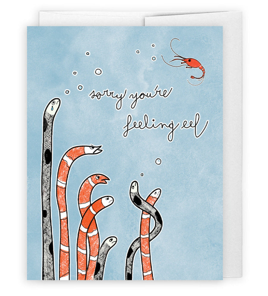 sorry you're feeling eel, a punny sympathy card to show you care. a lighthearted way to bring a smile to anyone's face going through pain or a tough time